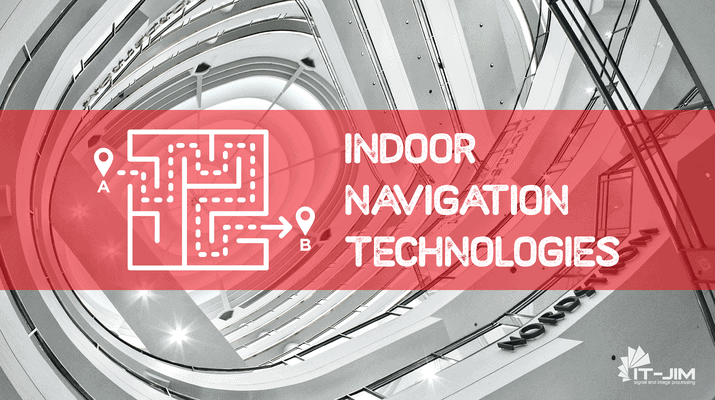 Indoor Navigation System & Technologies: Comprehensive Guide