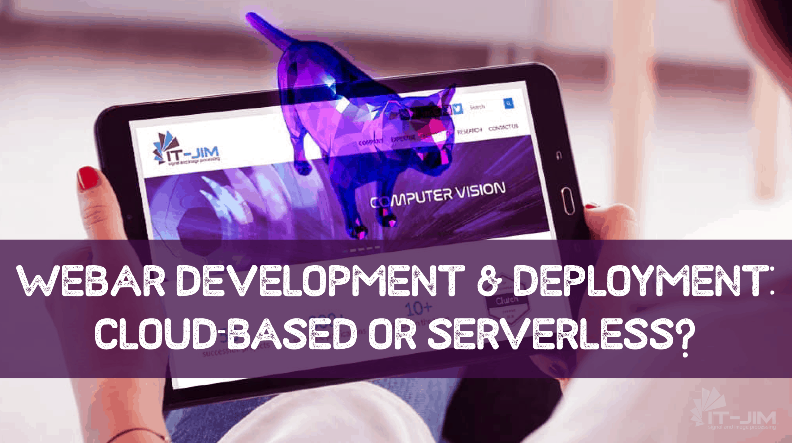 WebAR Development and Deployment: Cloud-Based or Serverless?