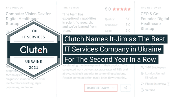 Clutch Names IT-Jim as The Best IT Services Company in Ukraine For The Second Year In a Row